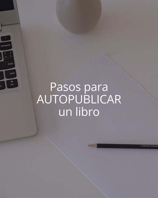 Pasos para AUTOPUBLICAR un libro (I)