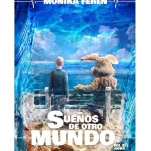 Sueños de otro mundo, volumen 2, Agua